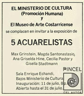 Anuncio Exposición de Acuarela en Sala Enrique Echandi Costarricense por Hine, Ana Griselda. Santoanastasio, Magda. Pastor, Cecilia. Stradtmann, Gisela