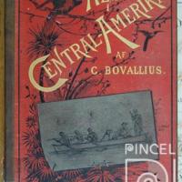 Portada Libro: "Resa I Central-Amerika. 1881-1883" (Senare Delen) por Bovallius, Carl (extranjero)
